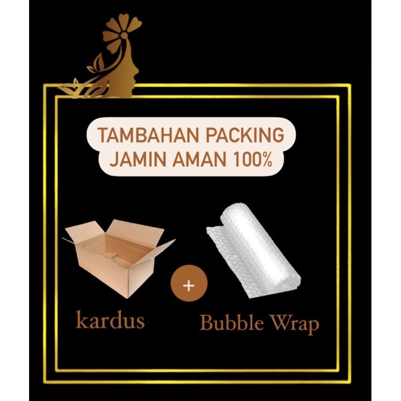 

PACKING TAMBAHAN BUBBLE WRAP+KARDUS TEBAL//AMAN 100%