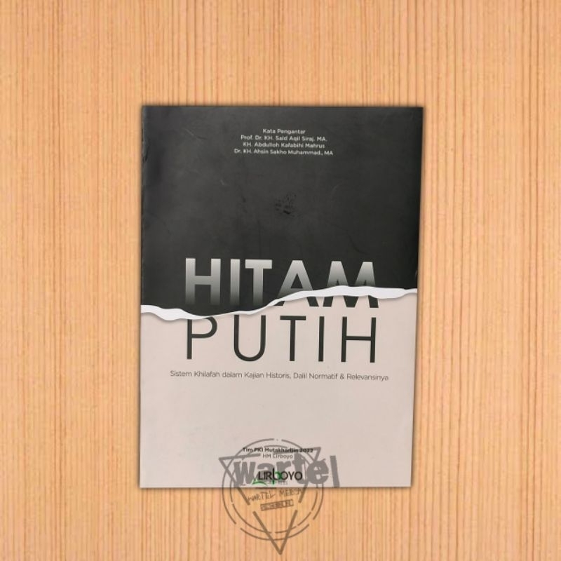 BUKU HITAM PUTIH SISTEM KHILAFAH DALAM KAJIAN HISTORIS, DALIL NORMATIF & RELEVANSINYA#GAZANESIA#PENG