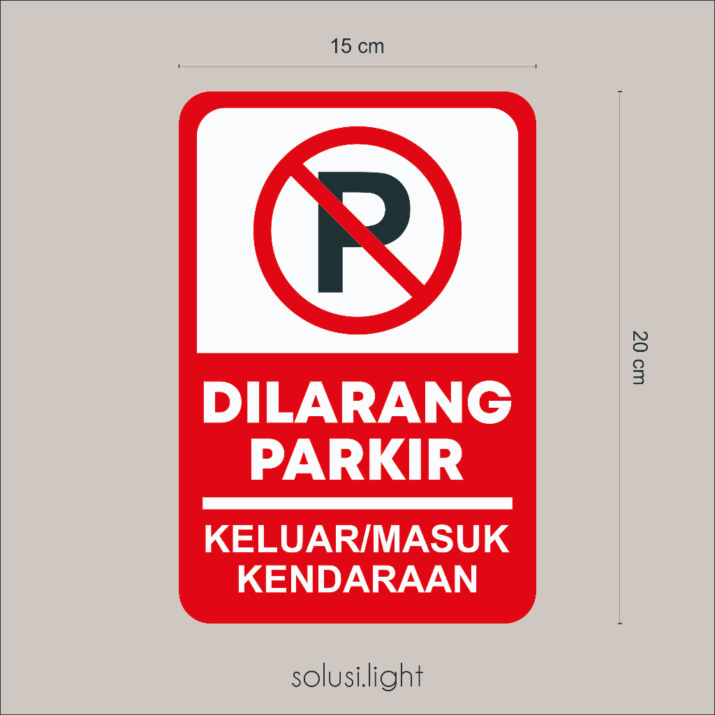 

Sticker Dilarang Parkir 15 x 20cm - Sign Dilarang Parkir Vinyl Anti Air - Rambu Dilarang Parkir