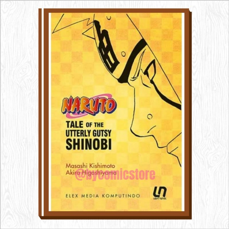 Light Novel : Naruto Tale Of The Utterly Gutsy Ninja - Masashi Kishimoto