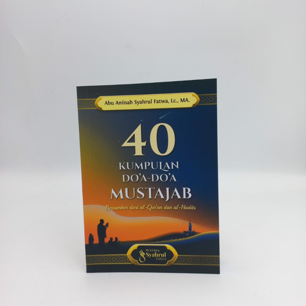 

40 Kumpulan Doa Doa Mustajab - Pustaka Syahrul Fatwa - TOKO YUMNA