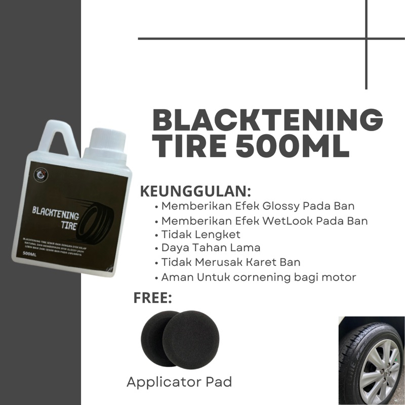 Semir Ban BLACKTENING TIRE PREMIUM Mobil & Motor WetLook 500ML