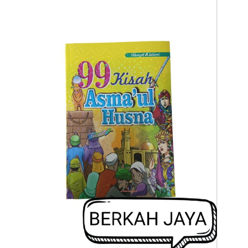 

Buku Keajaiban Kisah 99 Asmaul Husna untuk Kesuksesan Anak Disertai Doa Pilihan Full Color