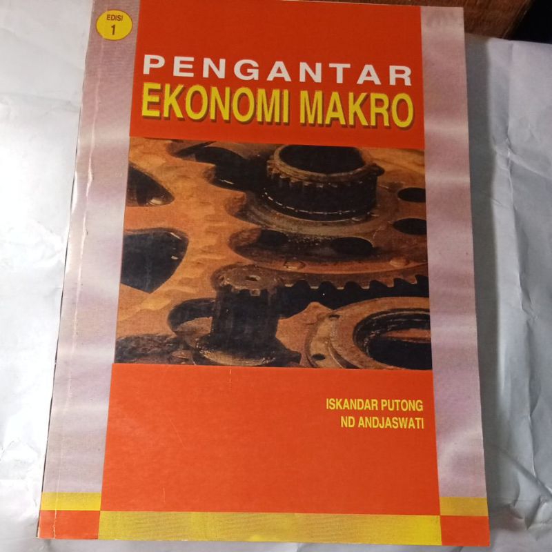 PENGANTAR EKONOMI MAKRO edisi 1,ISKANDAR PUTONG