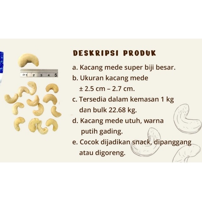 

Terlaris! gr Kacang Mede Sulawesi - Mentah dg Varian Besar - Sedang - Utuh 3/4 - Belah 2