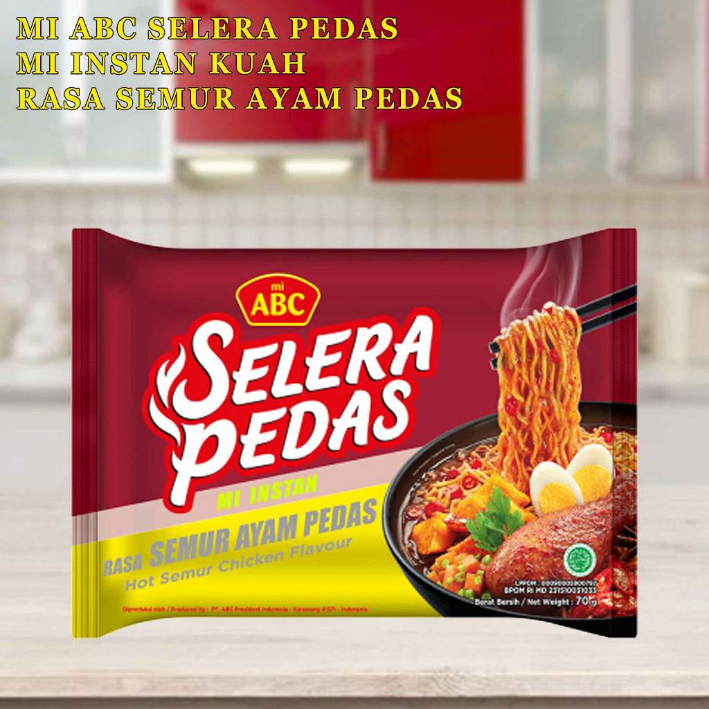

Mi Instan Kuah * Mi Abc Selera Pedas * Mi Rasa Semur Ayam Pedas