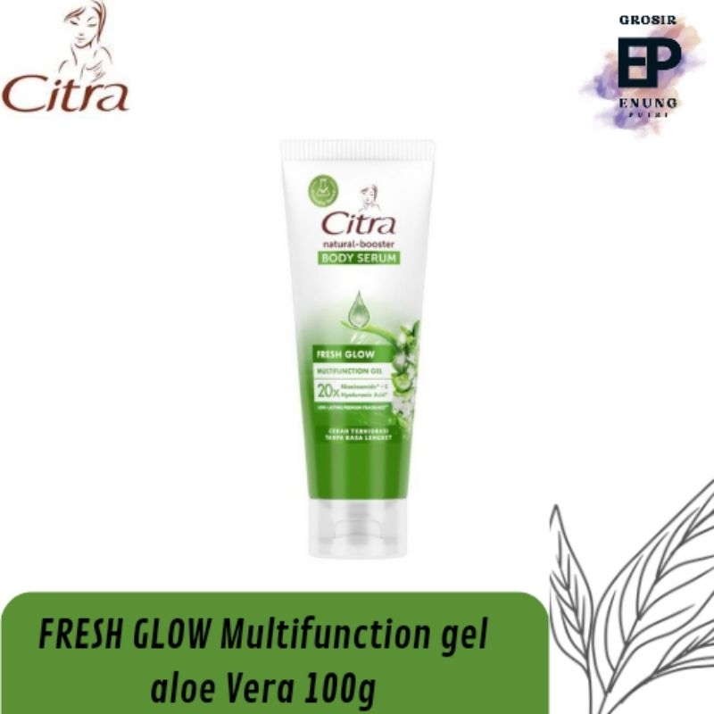 CITRA FRESH GLOW MULTIFUNCTION GEL ALOE VERA 100ML || GEL CITRA ALOE VERA