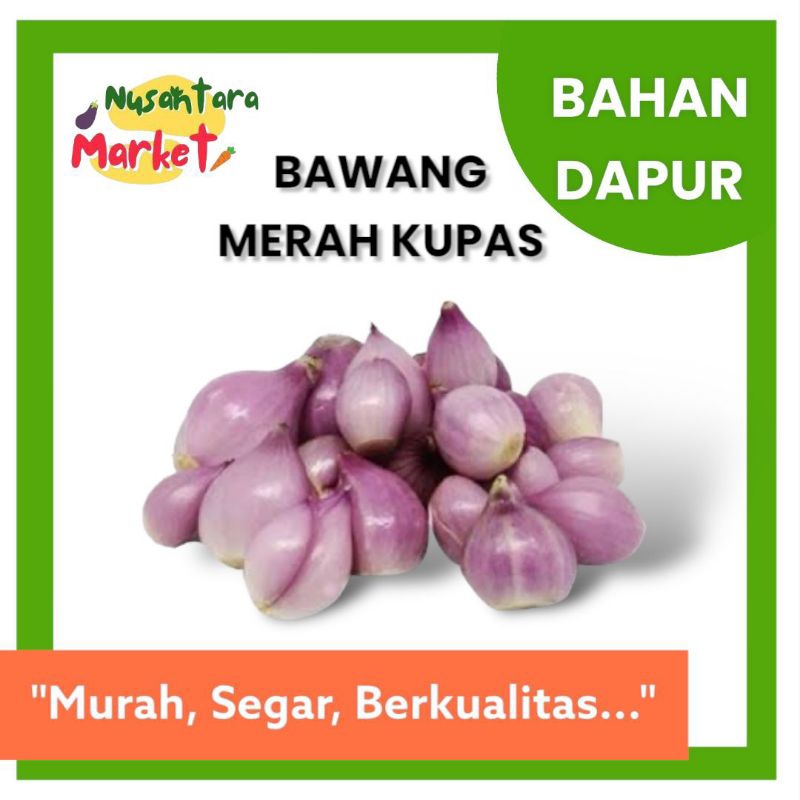 

KUPAS BAWANG MERAH | 250GR, 500GR & 1KG | NUSANTARA MARKET