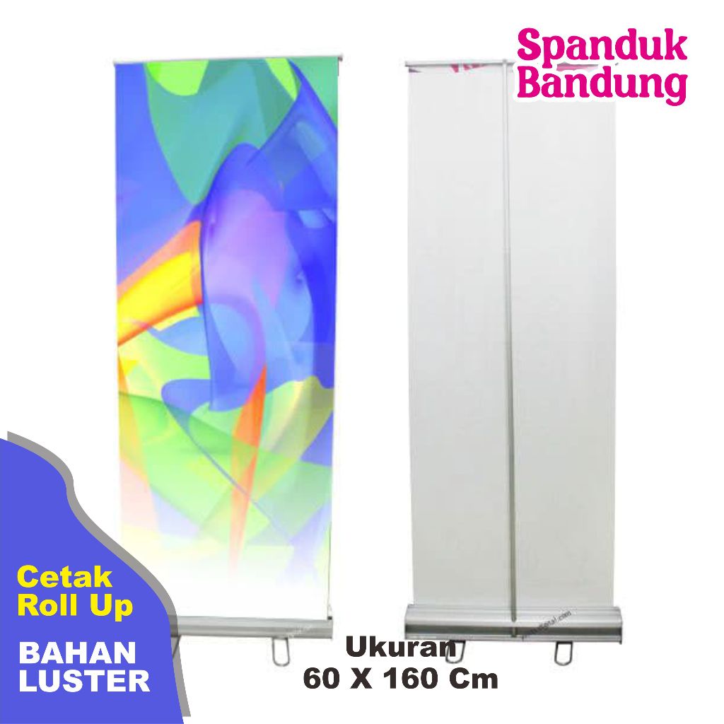 

cetak roll up bahan luster ukuran 60 x 160 cm / roll up alumunium / cetak roll up saja tidak termasuk desain