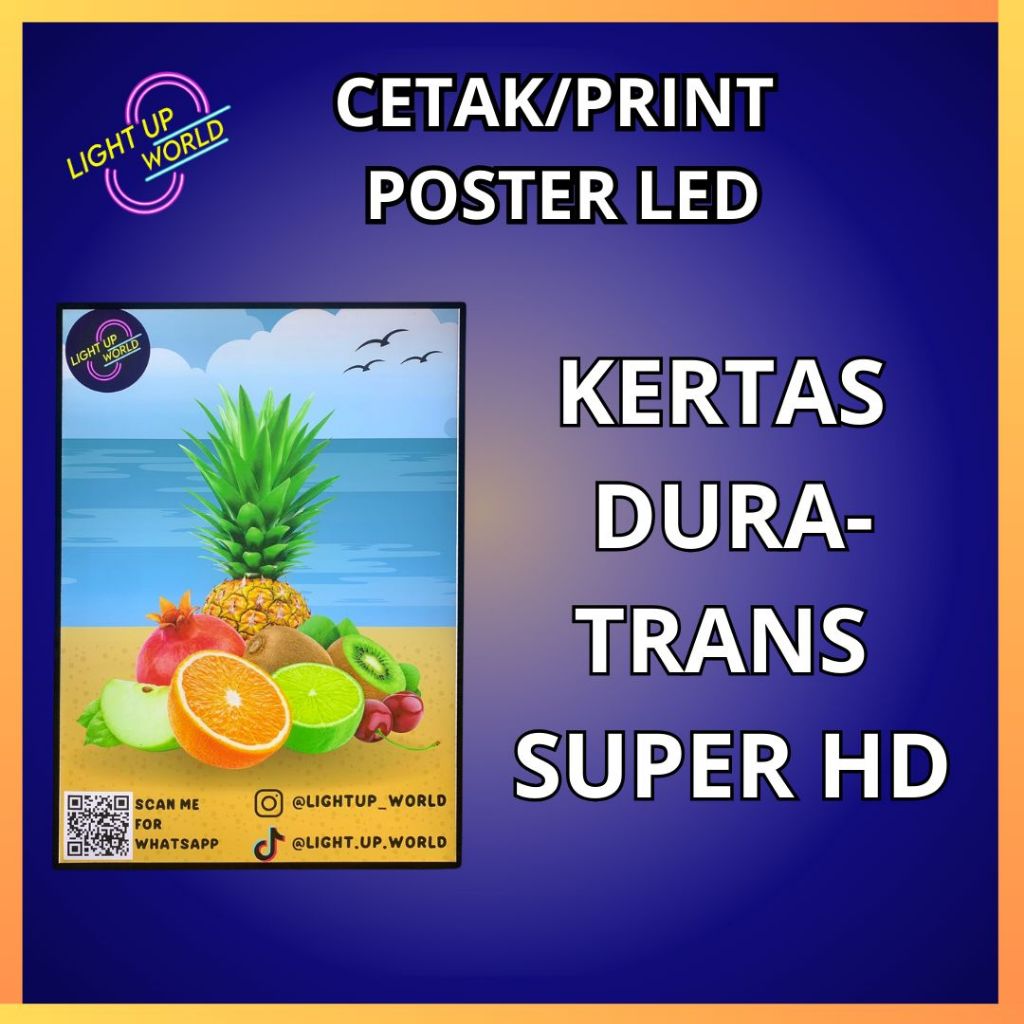 

Cetak/Print Poster LED - Kertas Duratrans Super HD