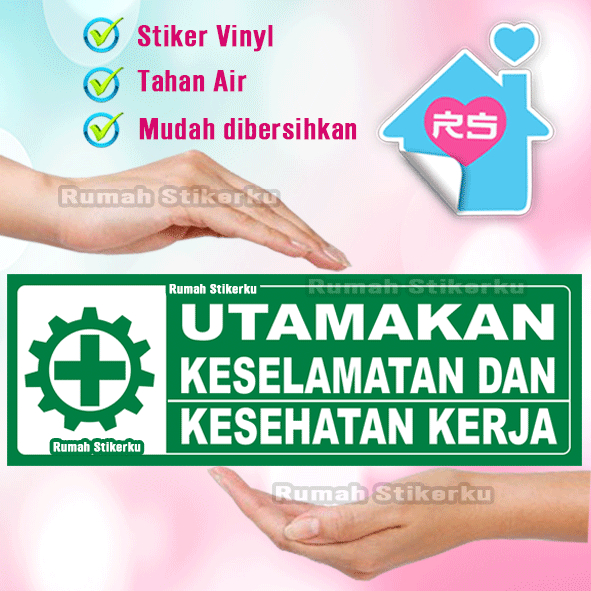 

Stiker Utamakan Keselamatan dan kesehatan kerja
