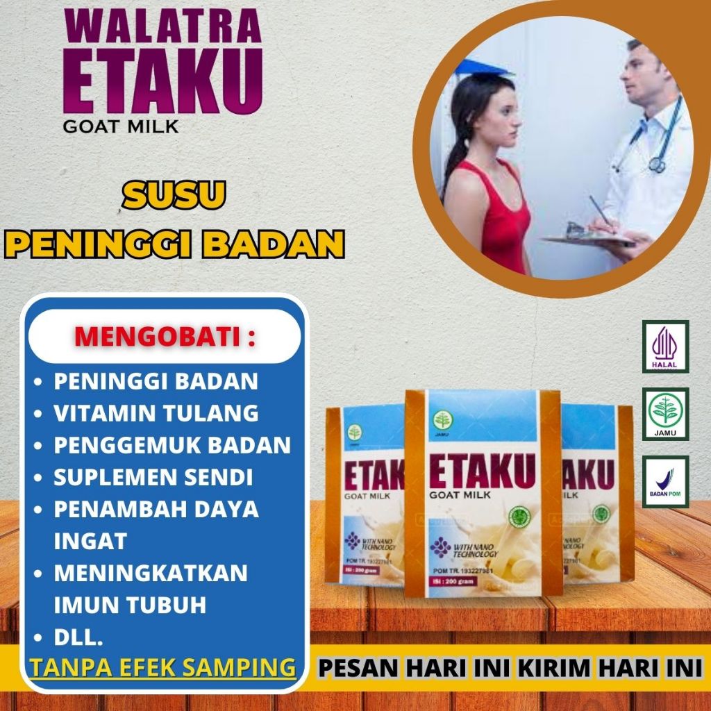 

Spesialis Susu Peninggi Badan Suplemen Tulang & Sendi Peningkat Imun Tubuh Vitamin Tulang Penggemuk Badan Walatra ETAKU GOAT MILK