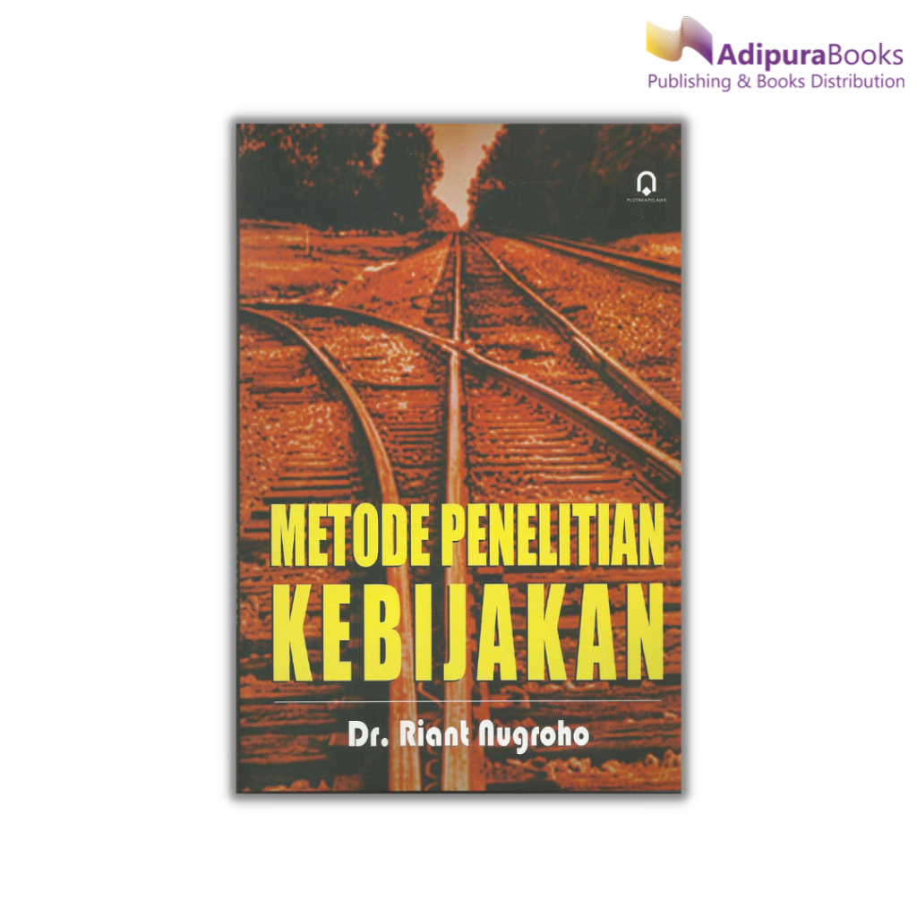 Buku Metode Penelitian Kebijakan ( METODE PENELITIAN KEBIJAKAN )