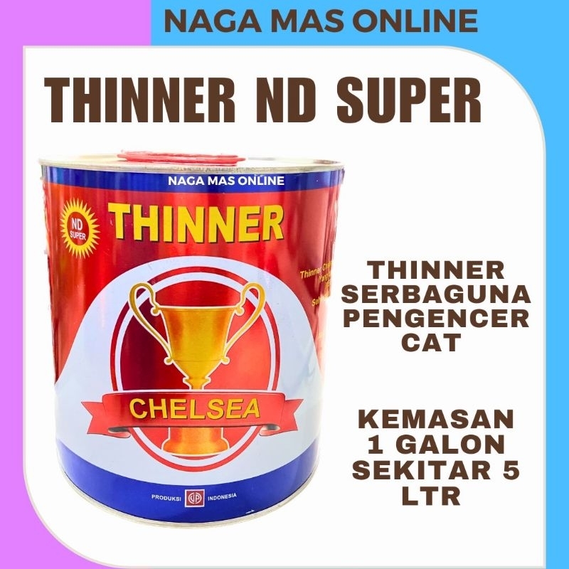 THINNER ND SUPER GALON KALENG MERAH CHELSEA / THINNER ND SUPER / PENGENCER CAT SERBAGUNA / THINNER S