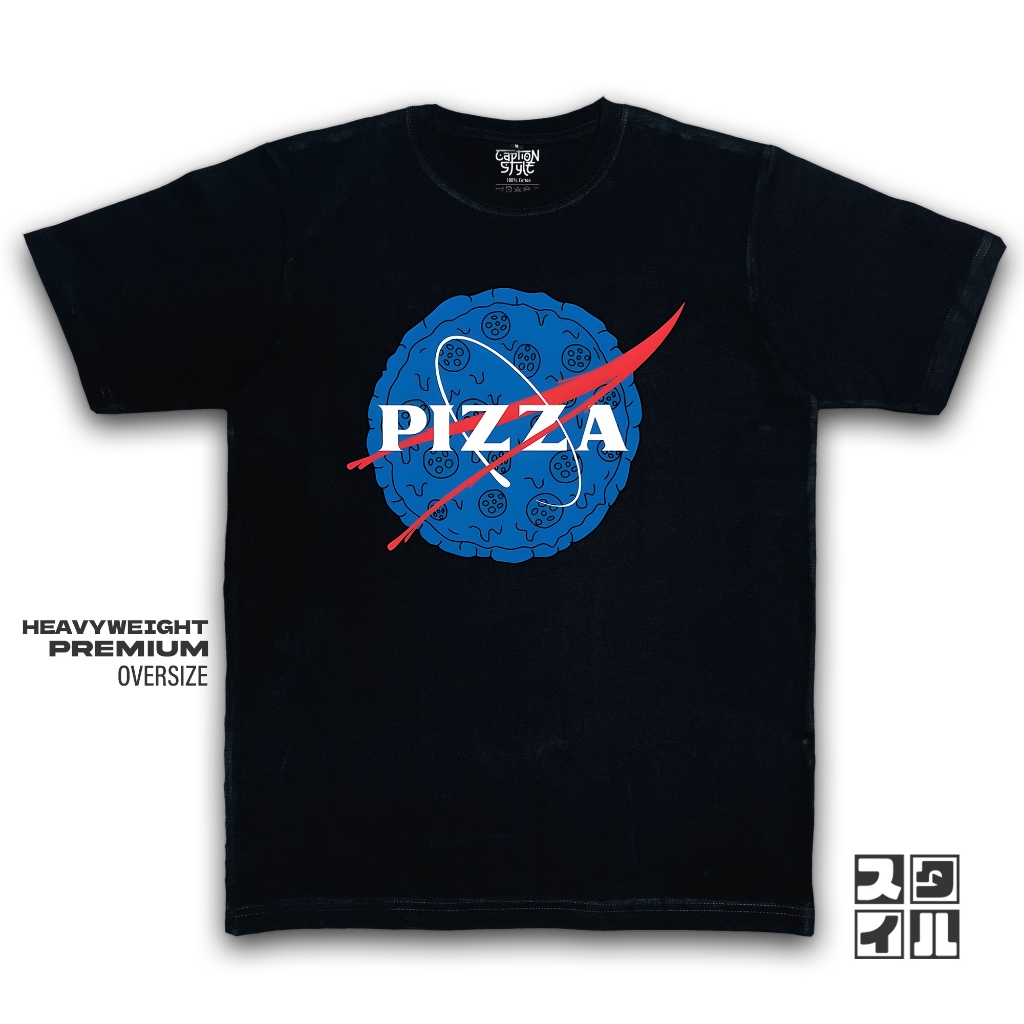 Caption'Style Baju Nasa PIZZA T-shirt Heavyweight 16s | Atasan Wanita Jumbo | Kaos Pria Jumbo | Kaos