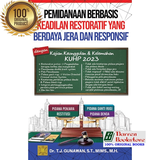 Pemidanaan Berbasis Keadilan Restoratif yang Berdaya Jera dan Responsif - Dr. T.J. Gunawan, S.T., MI