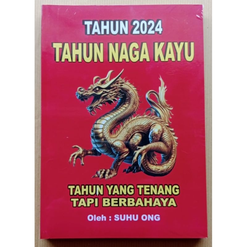 BUKU CAP JIE SHIO/BUKU RAMALAN TAHUN 2024/TAHUN NAGA KAYU/SUHU ONG