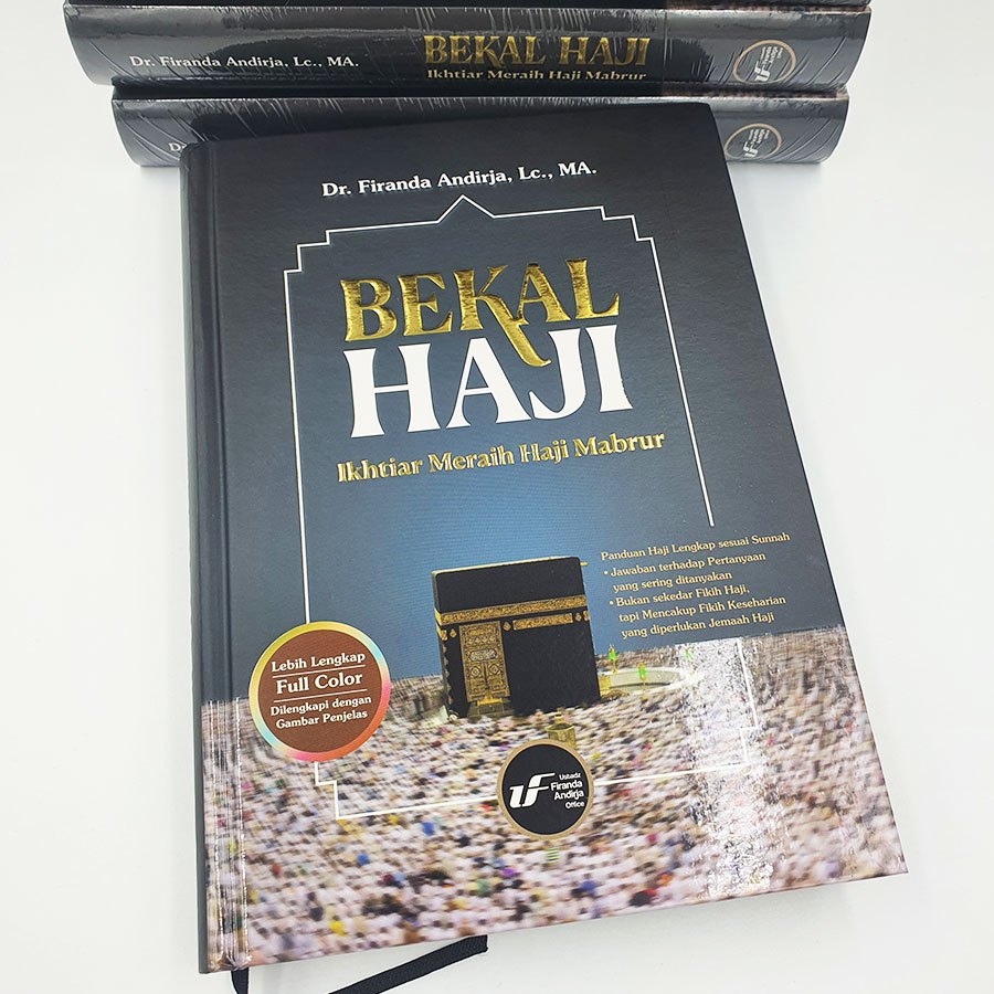 BUKU Bekal Haji Ikhtiar Meraih Haji Mabrur - Ustadz Firanda Andirja