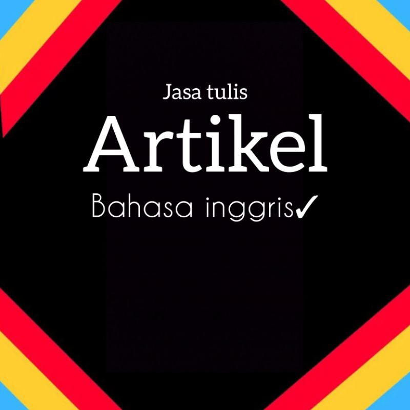 Open ketik tugas Artikel Bahasa Inggris tugas kuliah Mahasiswa