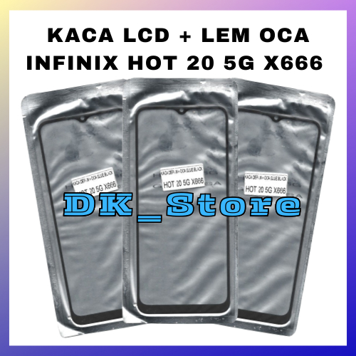 Kaca Lcd INFINIX HOT 20 5G X666 Touchscreen Depan Glass Plus Lem Oca Kering