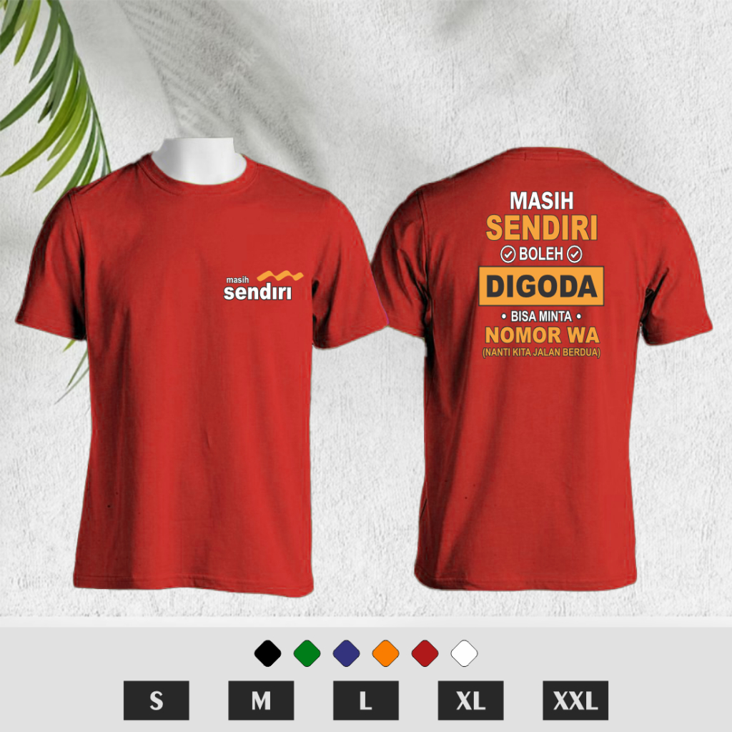 FREE GANTUNGAN KUNCI-KAOS VIRAL-KAOS MASIH SENDIRI COCOK BUAT PRIA DAN WANITA