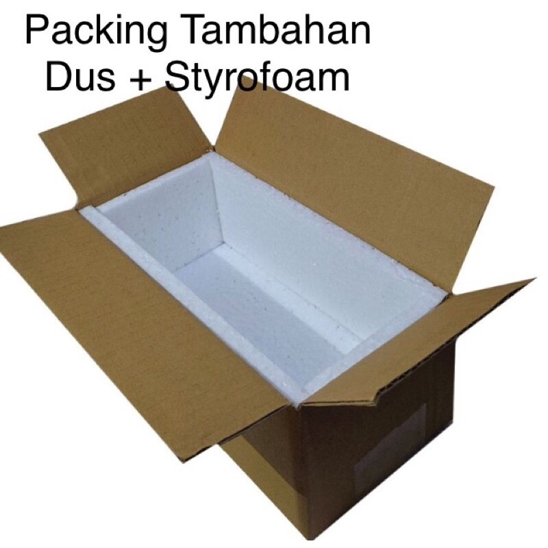 

TAMBAHAN PACKING PAKING STEROFOAM (syarat klaim garansi)