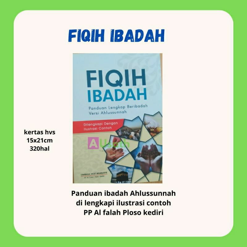 FIQIH IBADAH/PANDUAN IBADAH AHLUSSUNNAH/PP AL FALAH PLOSO KEDIRI