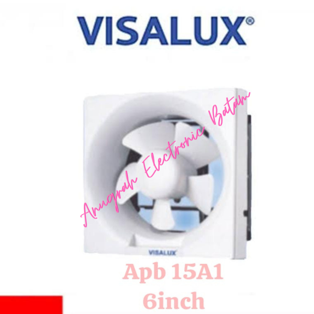 Visalux Exhaust Fan Dinding 6 Inch Exhaust Toilet Kamar Exhaust APB 15A1 BATAM