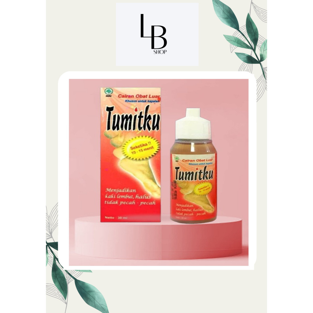 TUMITKU BPOM TUMITKU MENGATASI KAKI PECAH / TUMITKU OBAT KAKI PECAH