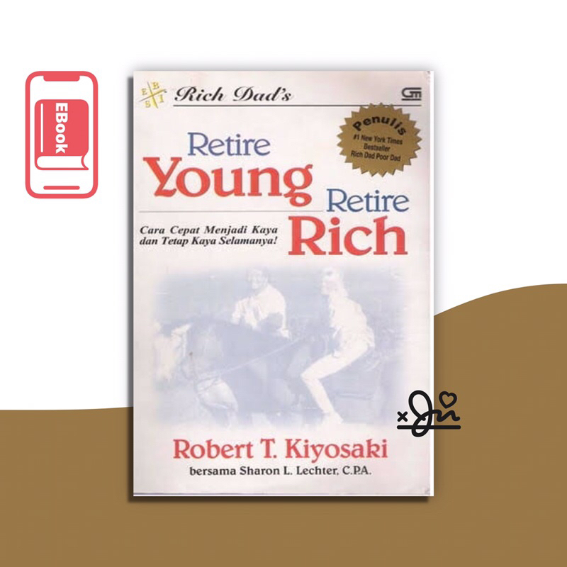 

[SE072] Retire Young Retire Rich by Robert T Kiyosaki