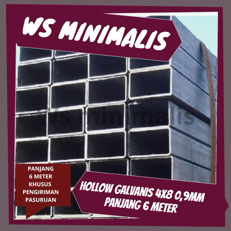 HOLLOW GALVANIS 4x8 TEBAL 0.9 PANJANG 6 METER