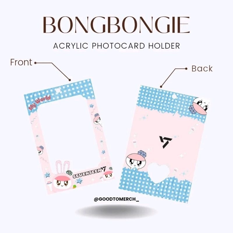 [Pre Order] PO BONGBONGIE SVT AKRILIK PHOTOCARD HOLDER