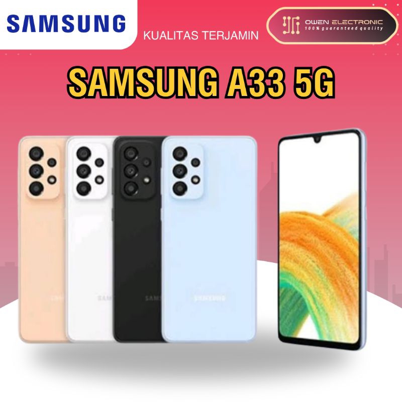 SAMSUNG GALAXY A33 5G 8/256 SAMSUNG
A33 5G 8/256GB GARANSI RESMI SEIN