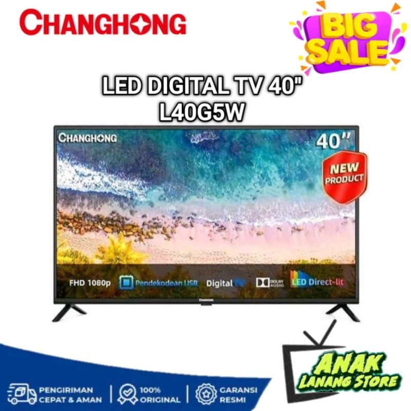 CHANGHONG LED DIGITAL TV 40 INCH L40G5W FULL HD DIGITAL TV