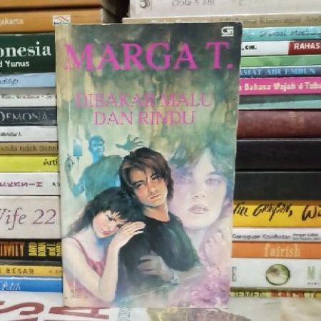 Novel Original MARGA T. DIBAKAR MALU DAN RINDU bekas