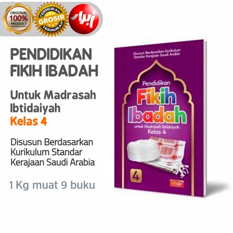 Buku PENDIDIKAN FIKIH IBADAH - UNTUK MADRASAH IBTIDAIYAH KELAS 4 - ATTUQA - grosir modul fiqih tingk