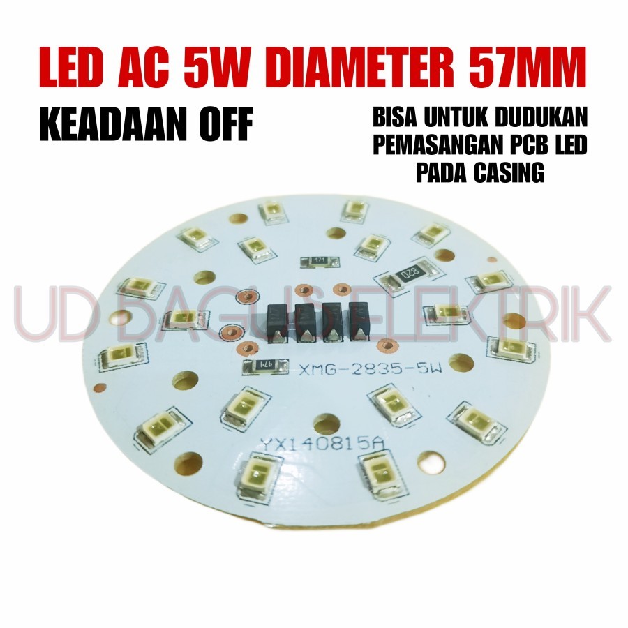 10X PCB LED AC 5W DIAMETER 57MM KEADAAN OFF MINUS KAPASITOR DAN ELCO - DAPAT 10PCS