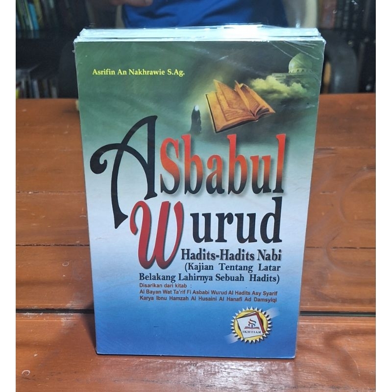 Asbabul wurud Hadits-hadits nabi