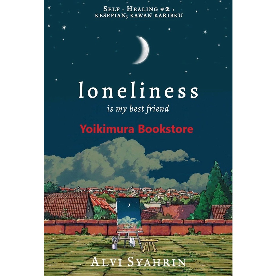 Loneliness Is My Best Friend