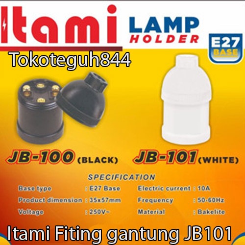 Itami fiting lampu holder JB 101/LAMP HOLDER / FITTING GANTUNG ITAMI JB 101 PUTIH