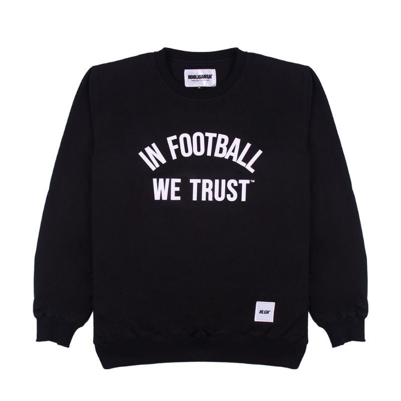 Crewneck HOLIGANS Obral Brand Distro IN FOOTBALL WE TRUST