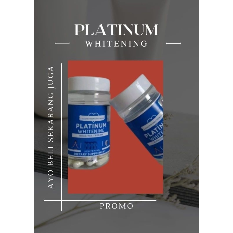 (Siap Kirim) GLUTATHIONE PEMUTIH KULIT KAPSUL PEMUTIH BADAN DAN WAJAH PERMANEN PLATINUM WHITENING OR