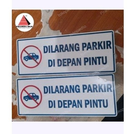 

sign tanda dilarang parkir depan pintu pagar kendaraan berhenti papan tulisan