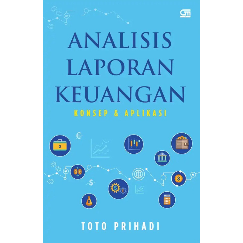 Buku Analisis Laporan Keuangan - Toto Prihadi