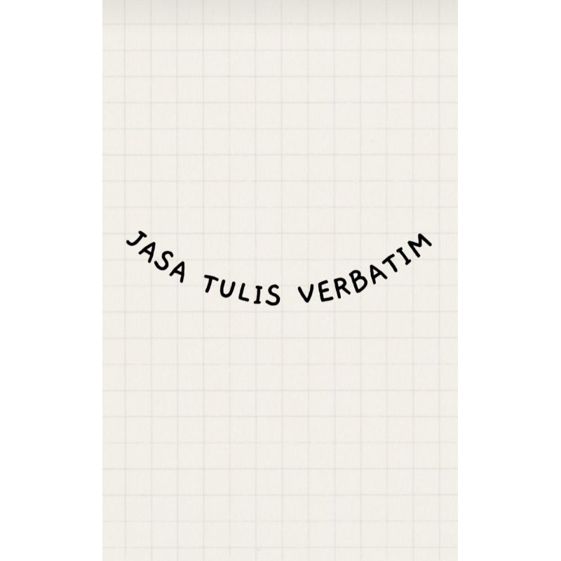 JASA TULIS/TRANSKRIP VERBATIM