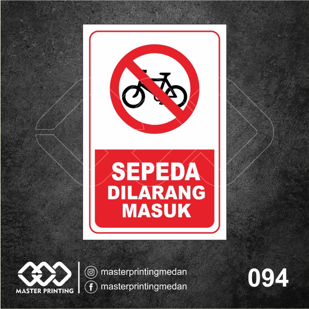 

094 - Stiker Sepeda Dilarang Masuk, Sticker Vinyl, Premium, Tahan Air, Termurah, dan Bisa Custom