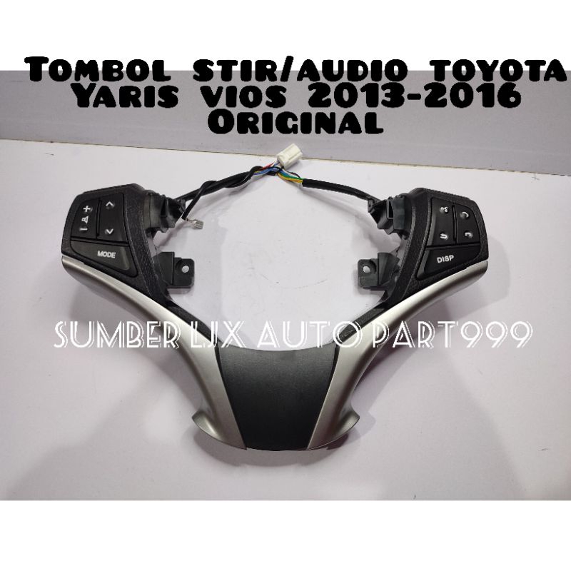 tombol audio /stir Toyota Yaris Vios 2013-2016 original quality
