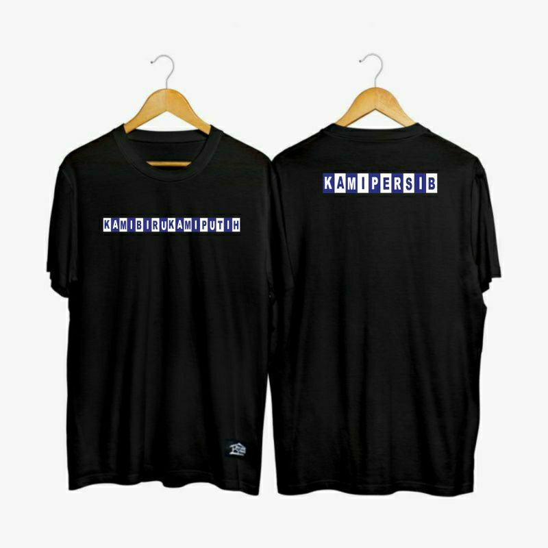 TShirt-KAMI BIRU KAMI PUTIH KAMI PERSIB/KAOS PERSIB SUPORTER