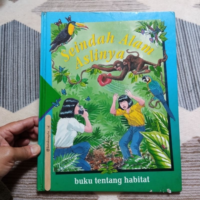 Seindah Alam Aslinya Buku tentang Habitat / Cakrawala Pengetahuan Dasar Time Life for Children Tira 