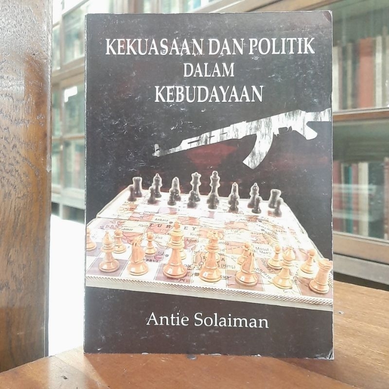 Kekuasaan dan Politik Dalam Kebudayaan - Antie Solaiman